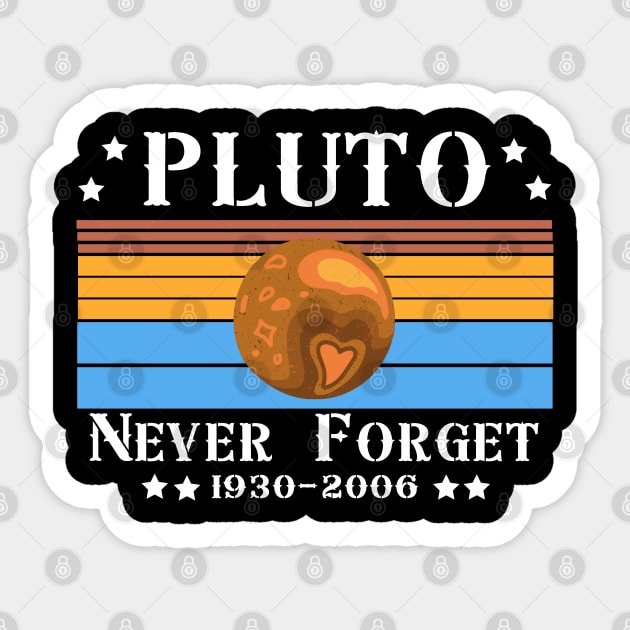 Pluto Never Forget 1936-2006 Shirt - Retro Style Shirt - Science Shirt Sticker by AE Desings Digital